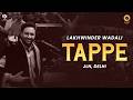 Tappe Live Lakhwinder Wadali Jalsa E Punjab JLN Stadium Delhi Wadali Music Productions