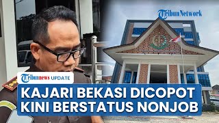 Nasib Eddy Sumarman seusai Dicopot dari Kajari Bekasi, Diperiksa Kejagung dan Berstatus Nonjob