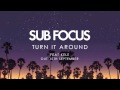 Sub Focus 'Turn It Around' ft Kele (Radio Rip ...
