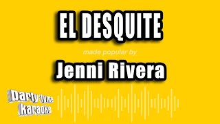 Jenni Rivera - El Desquite (Versión Karaoke)