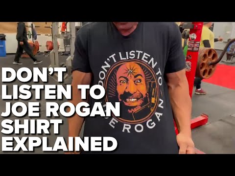 "Don't Listen To Joe Rogan" Shirt