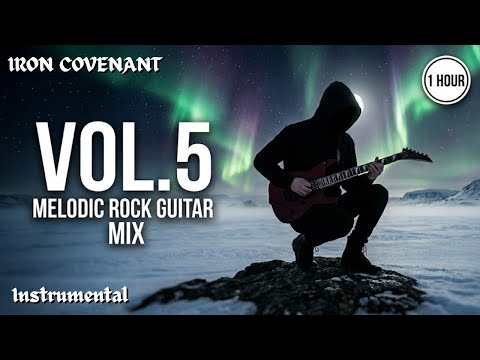 1 Hour of Melodic Rock Guitar Vol. 5 | Great for focus work, gym, and gaming | Iron Covenant