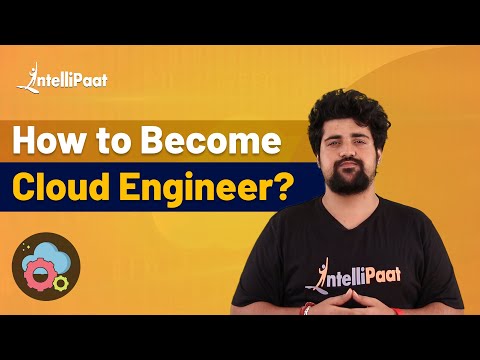 How to Become a Cloud Engineer | Cloud Engineer Roles and Responsibilities | Intellipaat