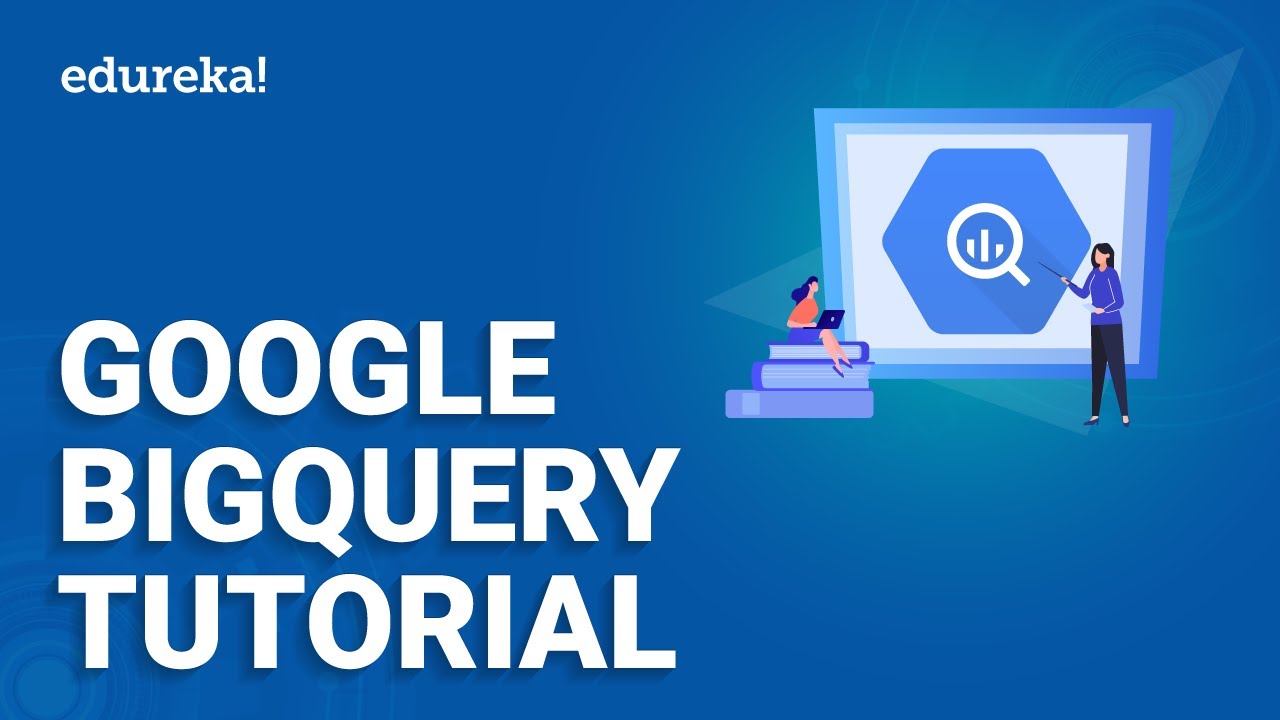 Google BigQuery Tutorial | Analyze Data in BigQuery | Google Cloud Platform Training | Edureka