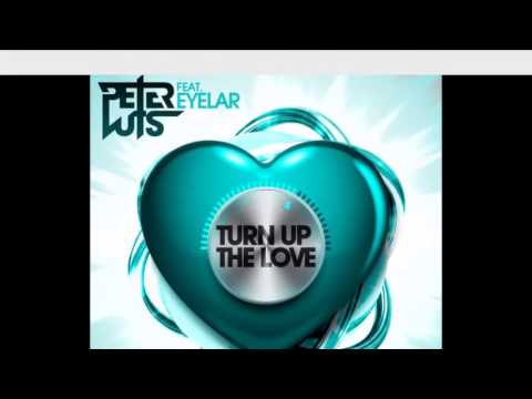 Peter Luts ft. Eyelar - Turn Up The Love  ( Tone Remix )