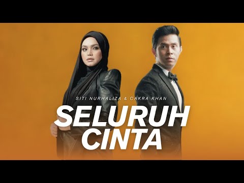 Cakra Khan feat Siti Nurhaliza - Seluruh Cinta (VIDEO LIRIK)