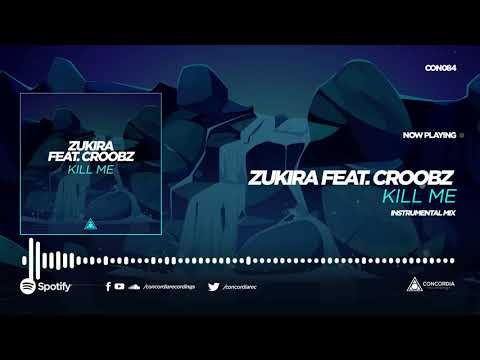 Zukira feat. Croobz - Kill Me (Instrumental Edit)