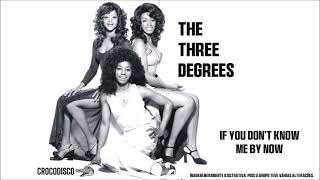 The Three Degrees - If You Don't Know Me by Now (2016)