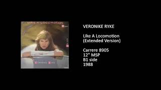 VERONIKE RYKE - Like A Locomotion (Extended Version) - 1988