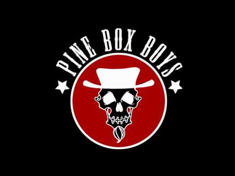 Pine Box Boys - The Beauty In Her Face