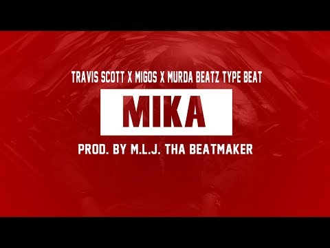 Travis Scott x Migos x Murda Beatz Type Beat "MIKA" | Prod. By M.L.J. Tha Beatmaker