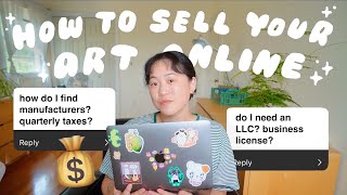 HOW TO SELL YOUR ART ONLINE 💰 finding manufacturers, TAXES, starting a youtube channel