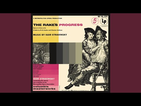 The Rake's Progress - Opera in 3 Acts: Act I, Scene 1: Farewell for Now - All Is Ready, Sir -...