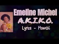 Emeline Michel - A.K.I.K.O. Lyrics (Pawòl)