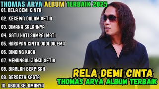 Download lagu RELA DEMI CINTA ~ THOMAS ARYA FULL ALBUM TERBAIK 2025 ~ KECEWA DALAM SETIA POP MELAYU TERBARU 2025 mp3 Download lagu RELA DEMI CINTA ~ THOMAS ARYA FULL ALBUM TERBAIK 2025 ~ KECEWA DALAM SETIA POP MELAYU TERBARU 2025 mp3
