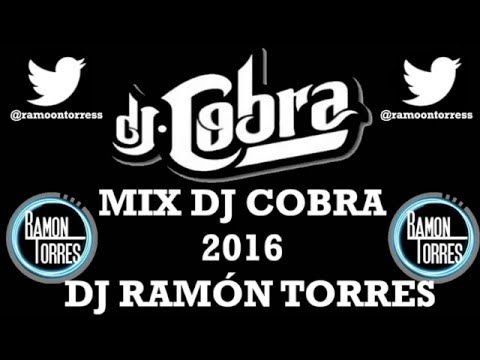 ►MIX DJ COBRA 2016 | DJ RAMÓN TORRES MIX | PERREO 2016