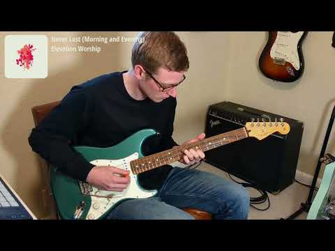 Never Lost (Morning and Evening) | Elevation Worship | Guitar Cover