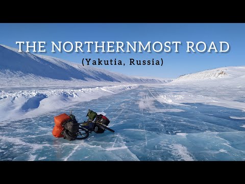 THE NORTHERNMOST ROAD | Eastern Siberia (Yakutia, Russia) - FULL VIDEO