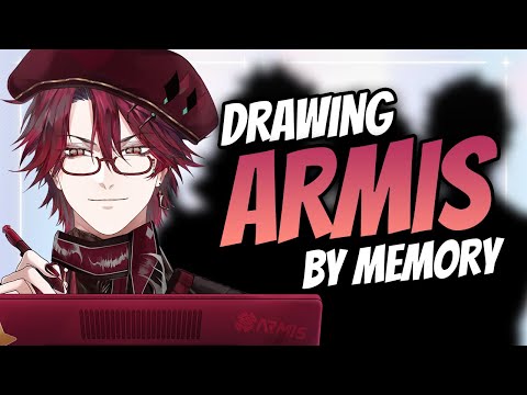 【ART STREAM】CAN I DRAW ARMIS BY MEMORY?
