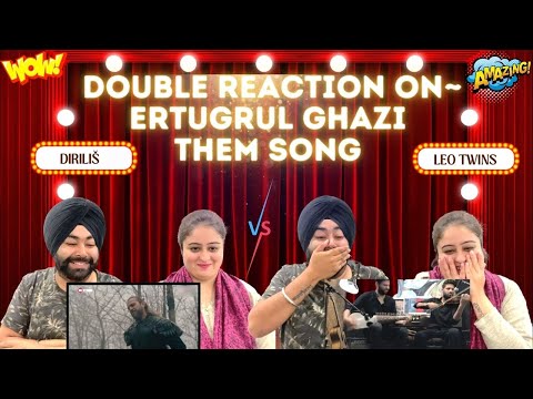 Punjabi Reaction on Double Dose of ~ Resurrection Ertugrul Theme Song l Original Version & Leo Twins