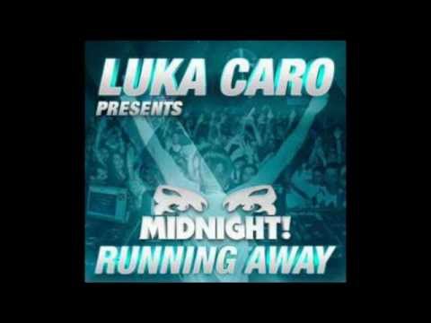 Running Away, Luka Caro presents in Midnight