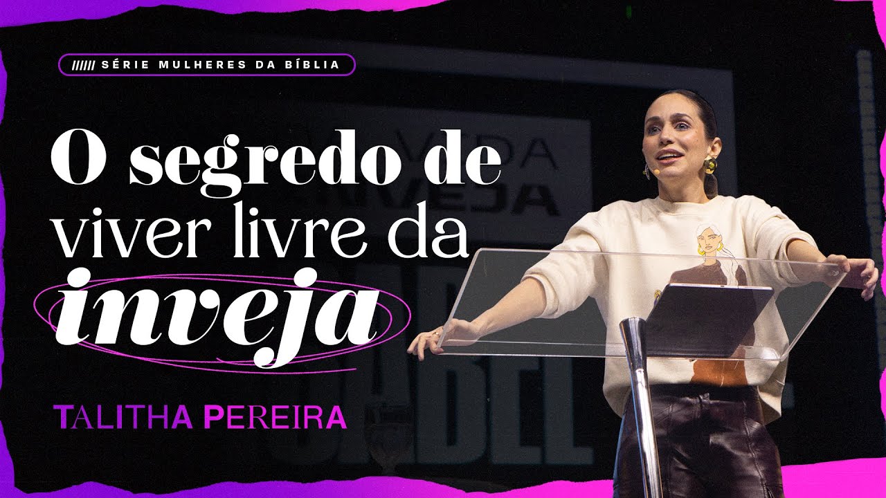 O SEGREDO DE VIVER LIVRE DA INVEJA (Isabel) | TALITHA PEREIRA