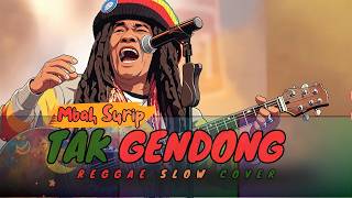 Download lagu TAK GENDONG |Embah Surip | Reggae Slow Cover #musikindonesia #coverreggae mp3
