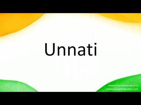 How to correctly pronounce in Hindi "Unnati".