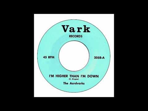 Aardvarks - I'm Higher Than I'm Down