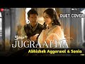 Jugraafia Super 30 I Duet Cover Abhishek Aggarwal Sonia I Hrithik Roshan I 2019 New Songs
