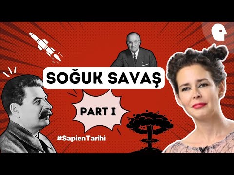 [53/55] Soğuk Savaş: Nükleer Silahlar, Berlin Duvarı, Truman Doktrini | Pelin Batu ile Sapien Tarihi