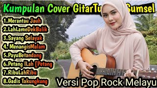 Download lagu Lagu Cover Gitar Tunggal Sumsel Versi Pop Rock Melayu mp3 Download lagu Lagu Cover Gitar Tunggal Sumsel Versi Pop Rock Melayu mp3