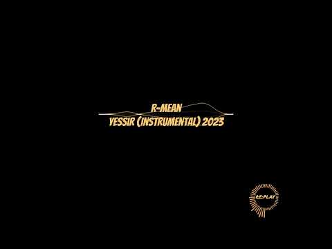 R-Mean | Yessir (Instrumental) 2023