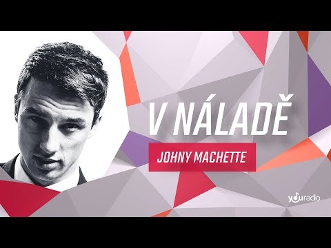 JOHNY MACHETTE: "Proč nemá rád Lucku Vondráčkovou?" (ROZHOVOR - V náladě)
