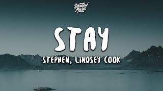 Stephen - Stay (Lyrics) ft. Lindsey Cook