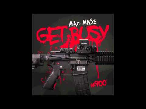 Mac Mase - Get Busy (Prod. RoBeatz)