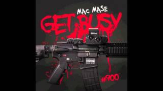Mac Mase - Get Busy (Prod. RoBeatz)