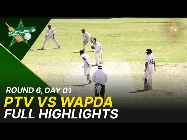 Full Highlights | PTV Vs Wapda | President Trophy | 2025-26 | Day 1 | PCB | M2Y1H