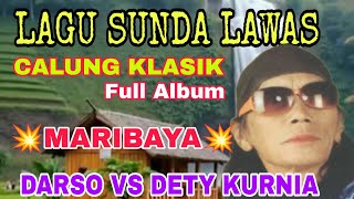 Download lagu 💥CALUNG DARSO ‼️FULL ALBUM SUNDA LAWAS | DARSO VS DETY KURNIA ( MARIBAYA )  mp3