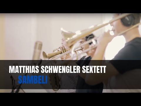 Matthias Schwengler Sextett - Sambeli