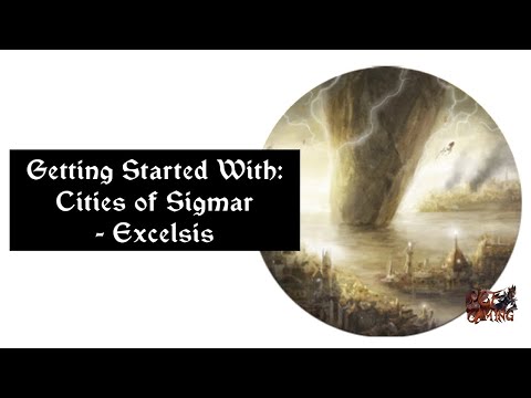 Getting Started With: Cities of Sigmar - Excelsis