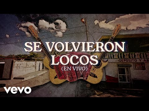 Grupo 3 Mandos - Se Volvieron Locos (En Vivo / LETRA)