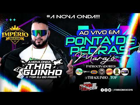 SET DJ THIAGUINHO TOP AO VIVO EM PONTA DE PEDRAS - MARAJO 