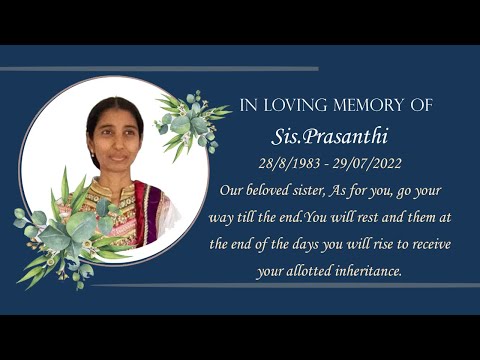 Remembering of Sis.Prasanthi's Life (28/8/1983 - 29/07/2022)