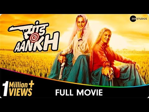 Saand Ki Aankh - Hindi Full Movie - Taapsee Pannu, Bhumi Pednekar, Prakash Jha, Vineet Kumar Singh