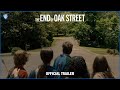 The End Of Oak Street Official Trailer