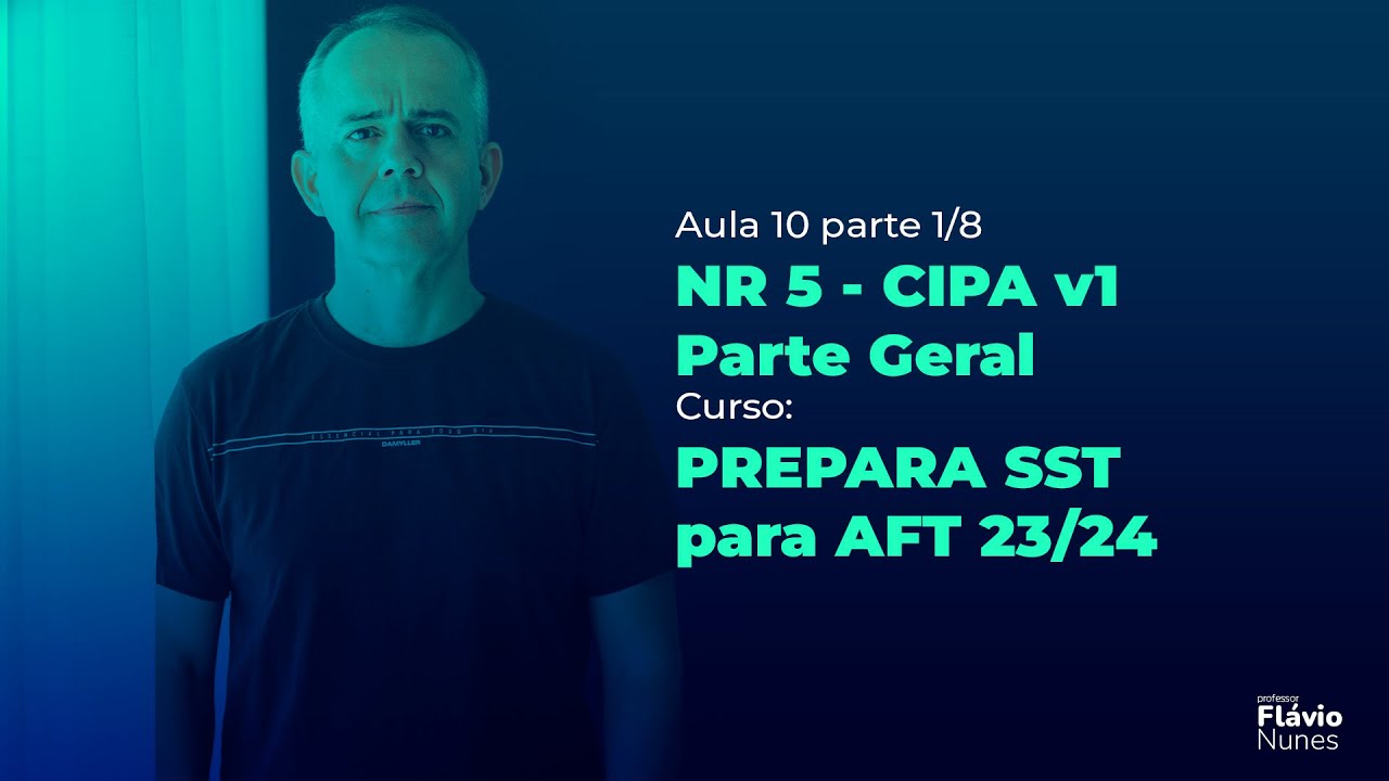 Aula 1 parte 1/8 NR 5 CIPA v1 Parte Geral