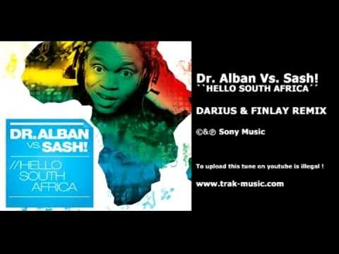Dr. Alban Vs. Sash! - Hello South Africa (Darius & Finlay Remix)