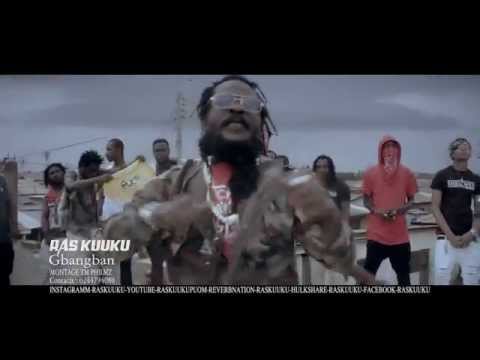 Ras Kuuku - Gban Gban (Official Visual Video) 2015