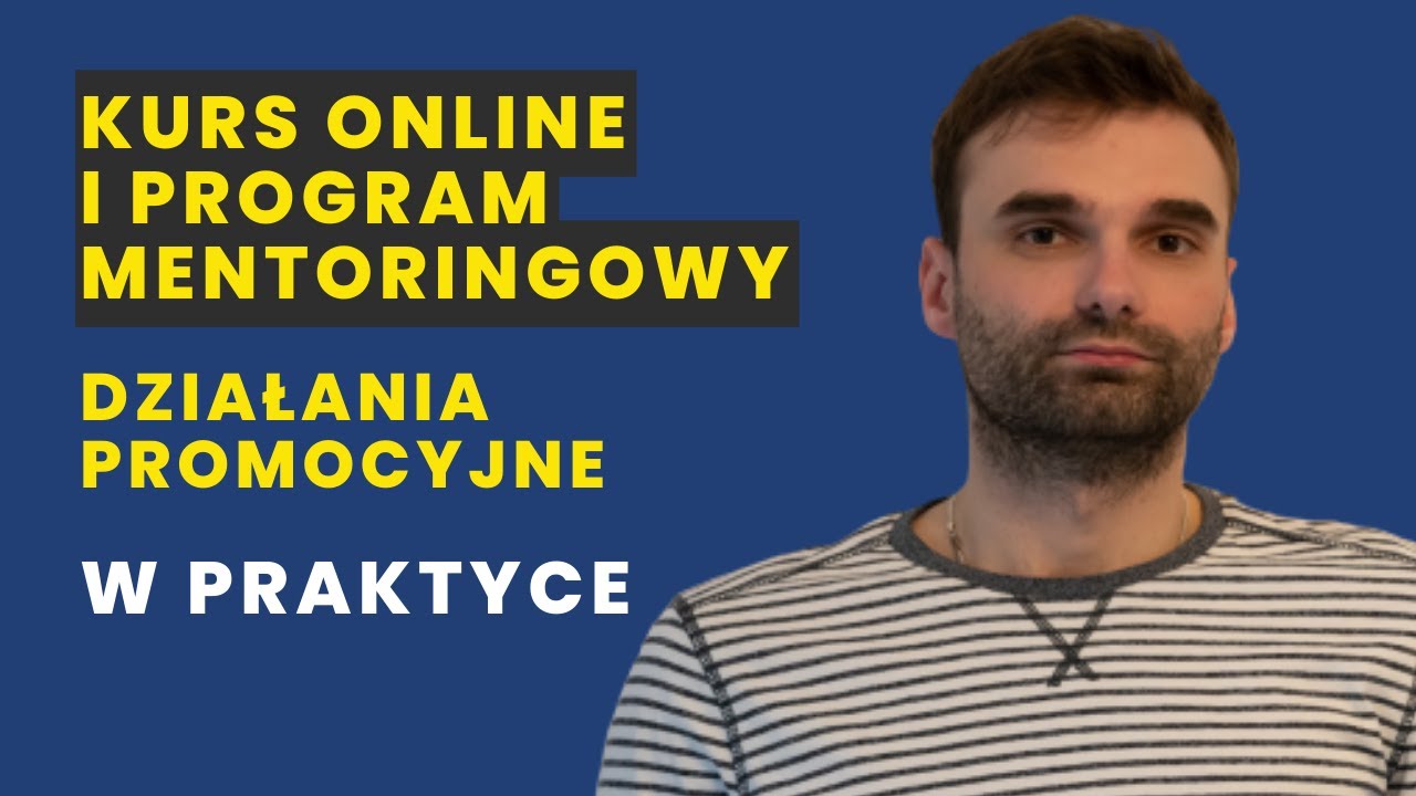Działania promocyjne kursu online i programu mentoringowego w praktyce​